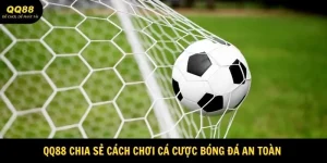 Cách chơi cá cược bóng đá an toàn